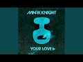 Your Love Original Club Mix