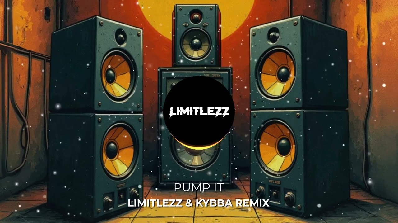 Pump It (LIMITLEZZ Remix)