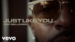 Just Like You