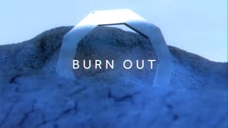 Burn Out