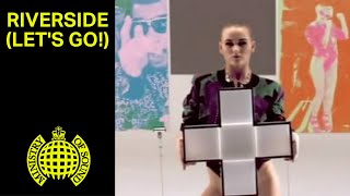 'Riverside (Let's Go!)' (Official Video)