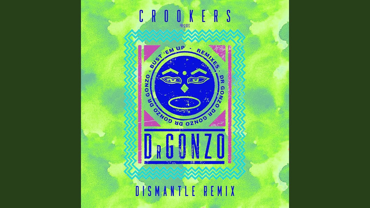 Bust 'Em Up (Dismantle Remix)