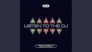 Listen To The DJ