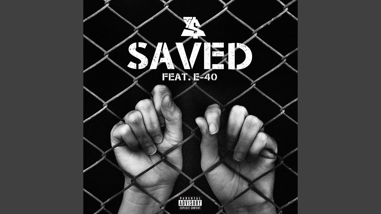 Saved (feat. E‐40)