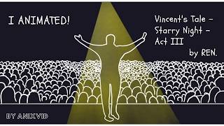 Vincent’s Tale: Starry Night, Act III