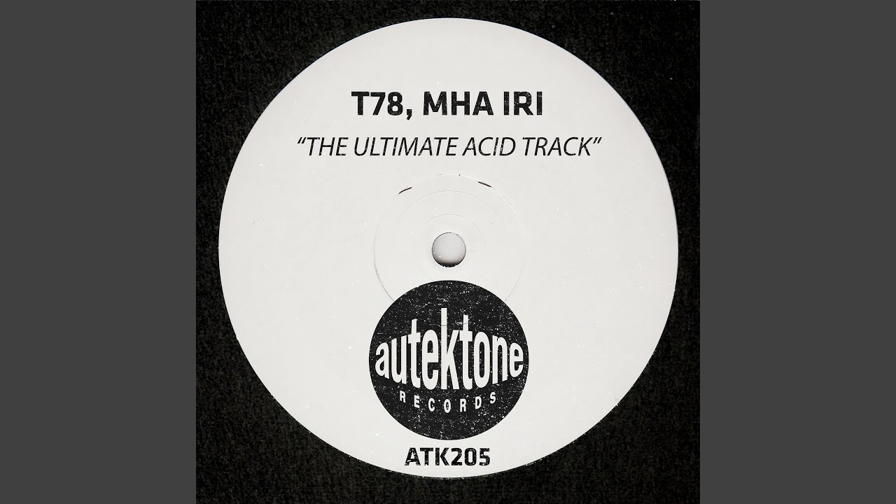 The Ultimate Acid Track Original Mix