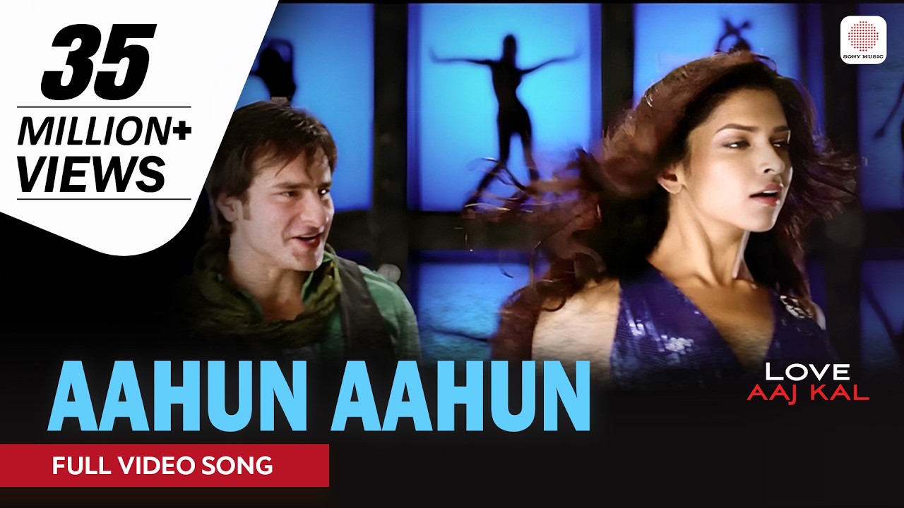Aahun Aahun (From "Love Aaj Kal")
