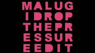 Drop The Pressure (Malugi HaHa Remix)
