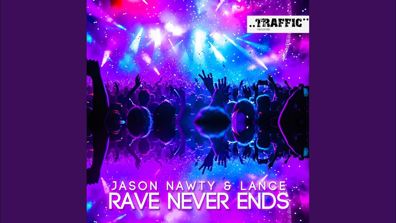 Rave Never Ends Extended Mix