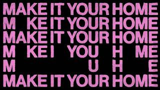 Make It Your Home