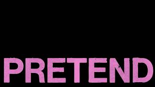 Pretend