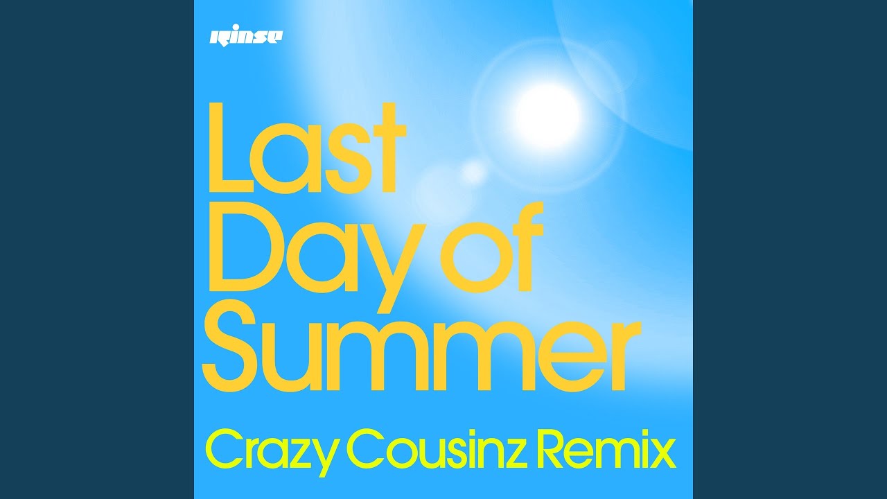 Last Day of Summer (Crazy Cousinz Remix)