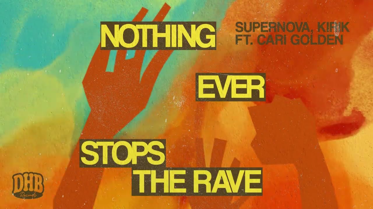 Nothing Ever Stops The Rave (feat. Cari Golden)