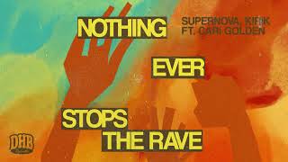 Nothing Ever Stops The Rave (feat. Cari Golden)