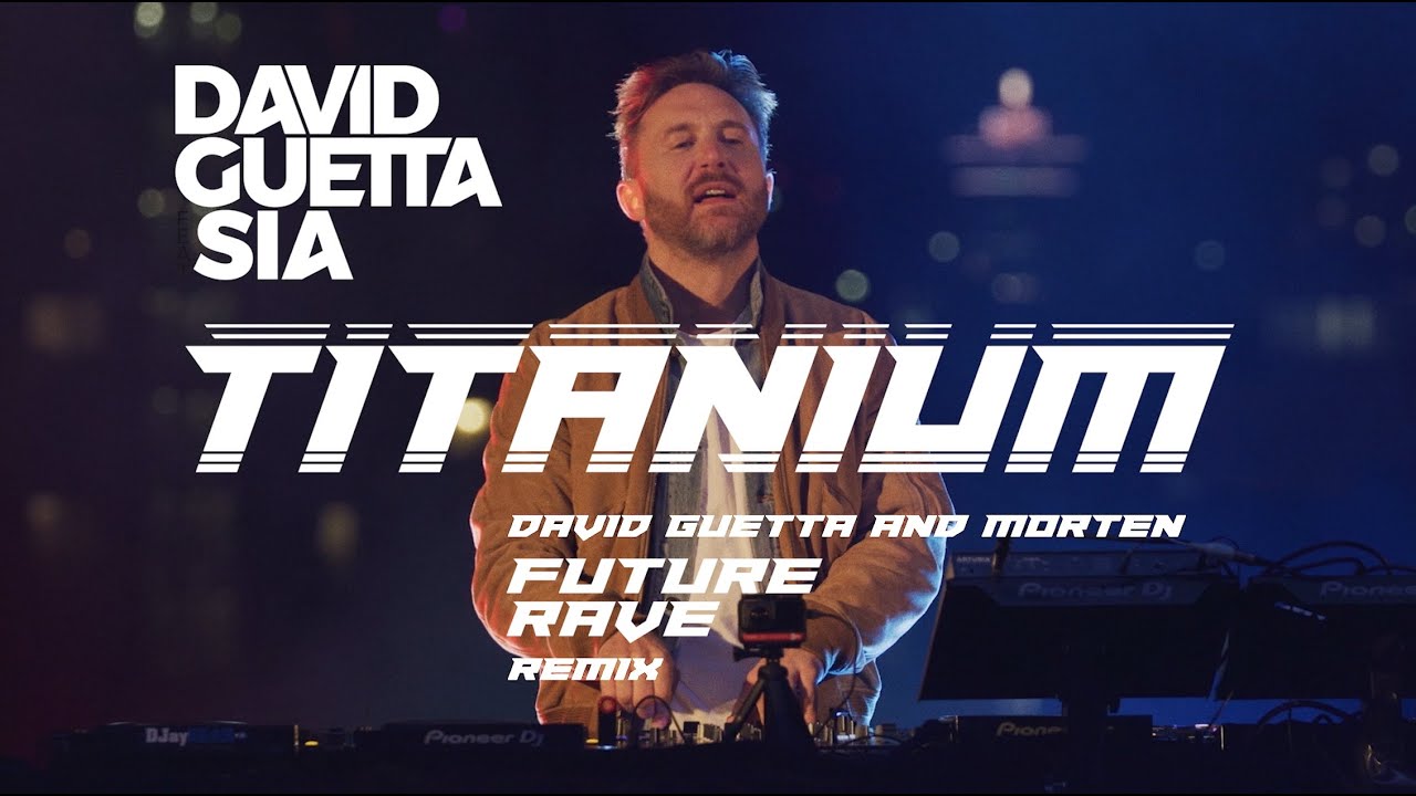 Titanium (feat. Sia) - David Guetta & MORTEN Future Rave Remix