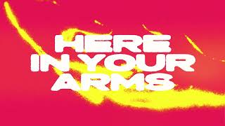 Here In Your Arms