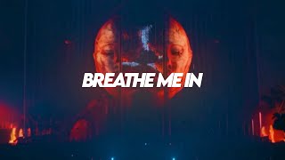 Breathe Me In