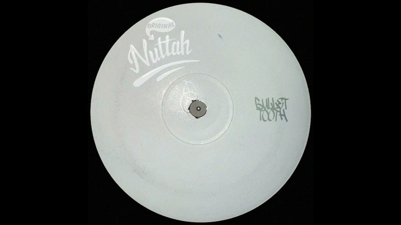 Original Nuttah (Bullet Tooth Bootleg)