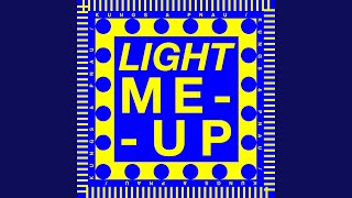 Light Me Up Extended