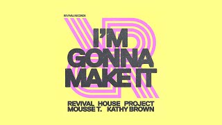 I'm Gonna Make It  Club Mix