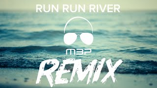 RUN RUN RIVER (ANGELS ABOVE ME)
