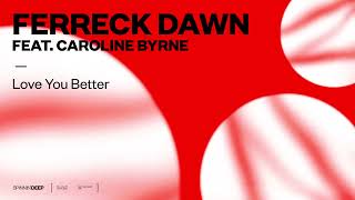 Love You Better (feat. Caroline Byrne)