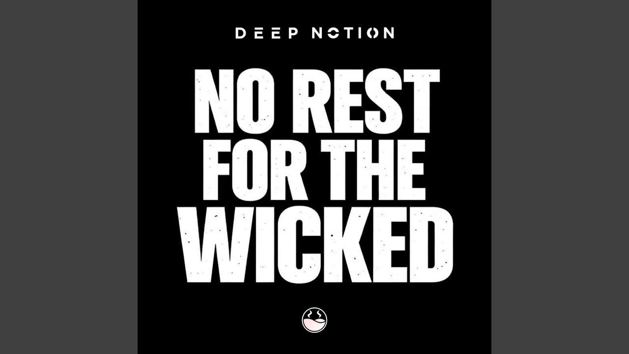 No Rest For The Wicked Original Mix