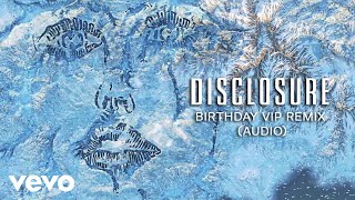 Birthday (Disclosure VIP Remix)