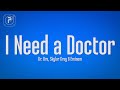 I Need A Doctor (Lyrics)