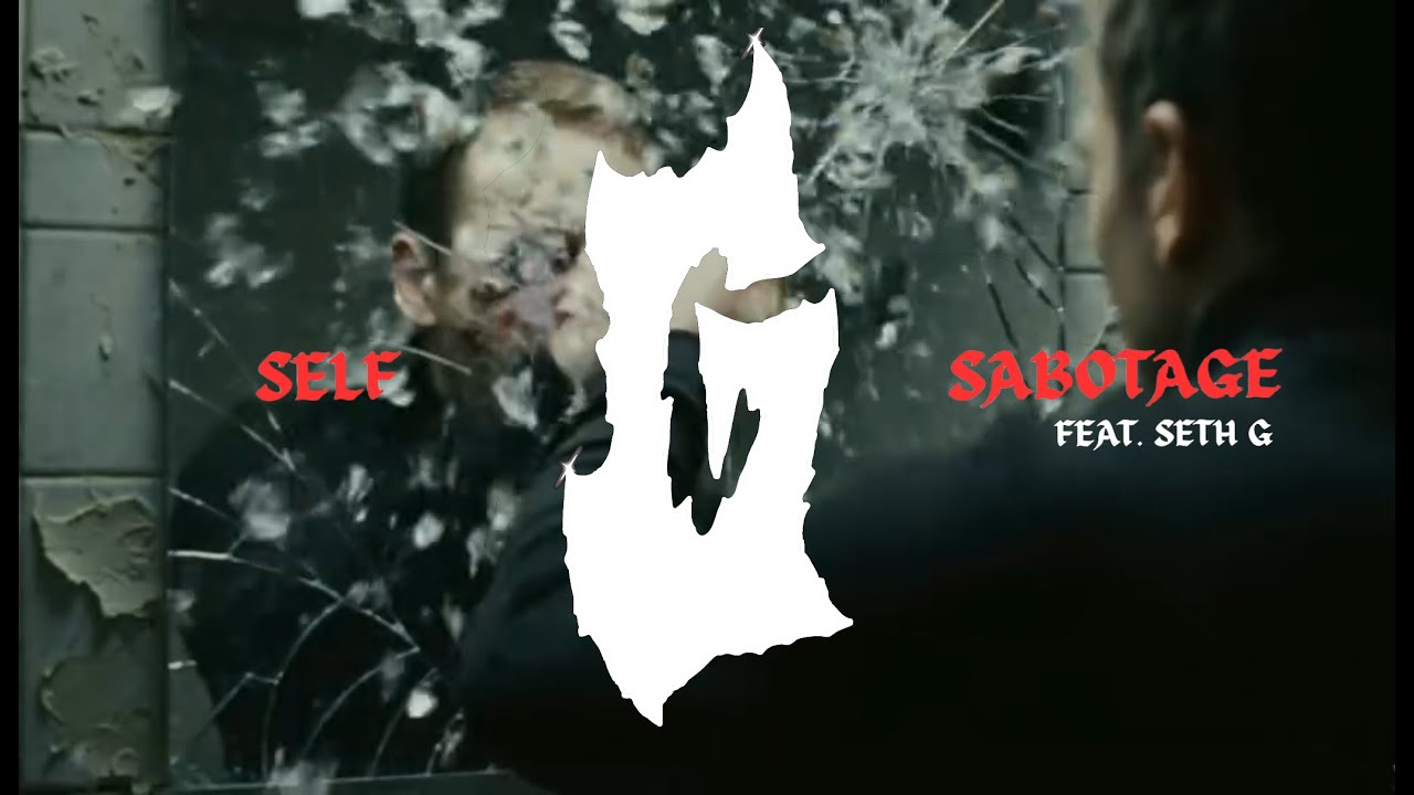 Self Sabotage (feat. Seth Gilmore)