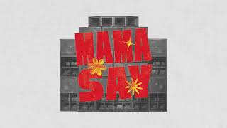 MAMA SAY