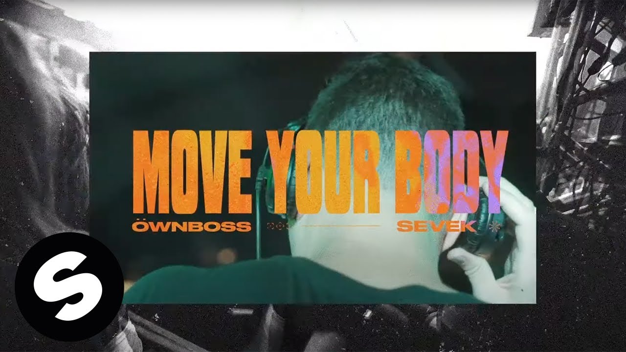 Move Your Body (Official Music Video)