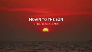 Movin' To The Sun