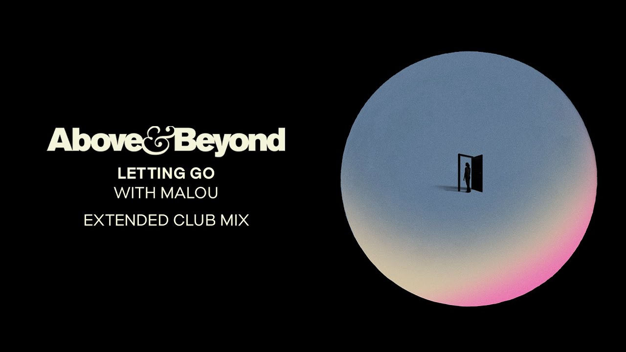 Letting Go Above & Beyond Extended Club Mix