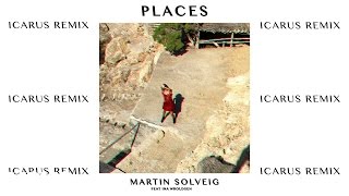 Places (Icarus Remix) ft. Ina Wroldsen