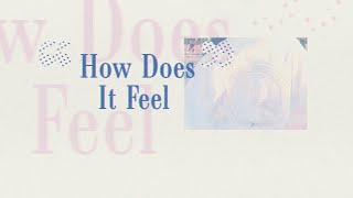 How Does it Feel