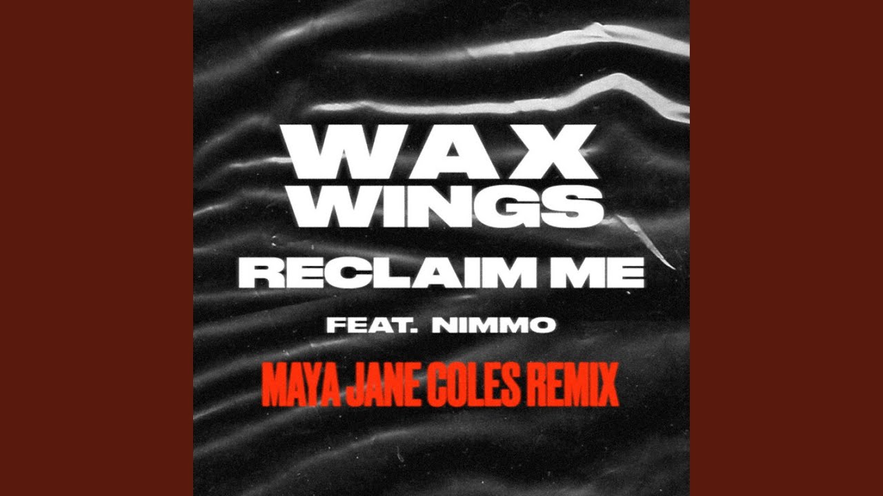 Reclaim Me (Maya Jane Coles Remix)