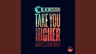 Take You Higher (Montell2099 Remix)