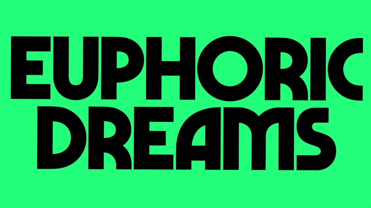 Euphoric Dreams OFFICIAL MUSIC VIDEO