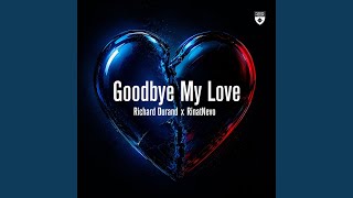 Goodbye My Love Extended Mix