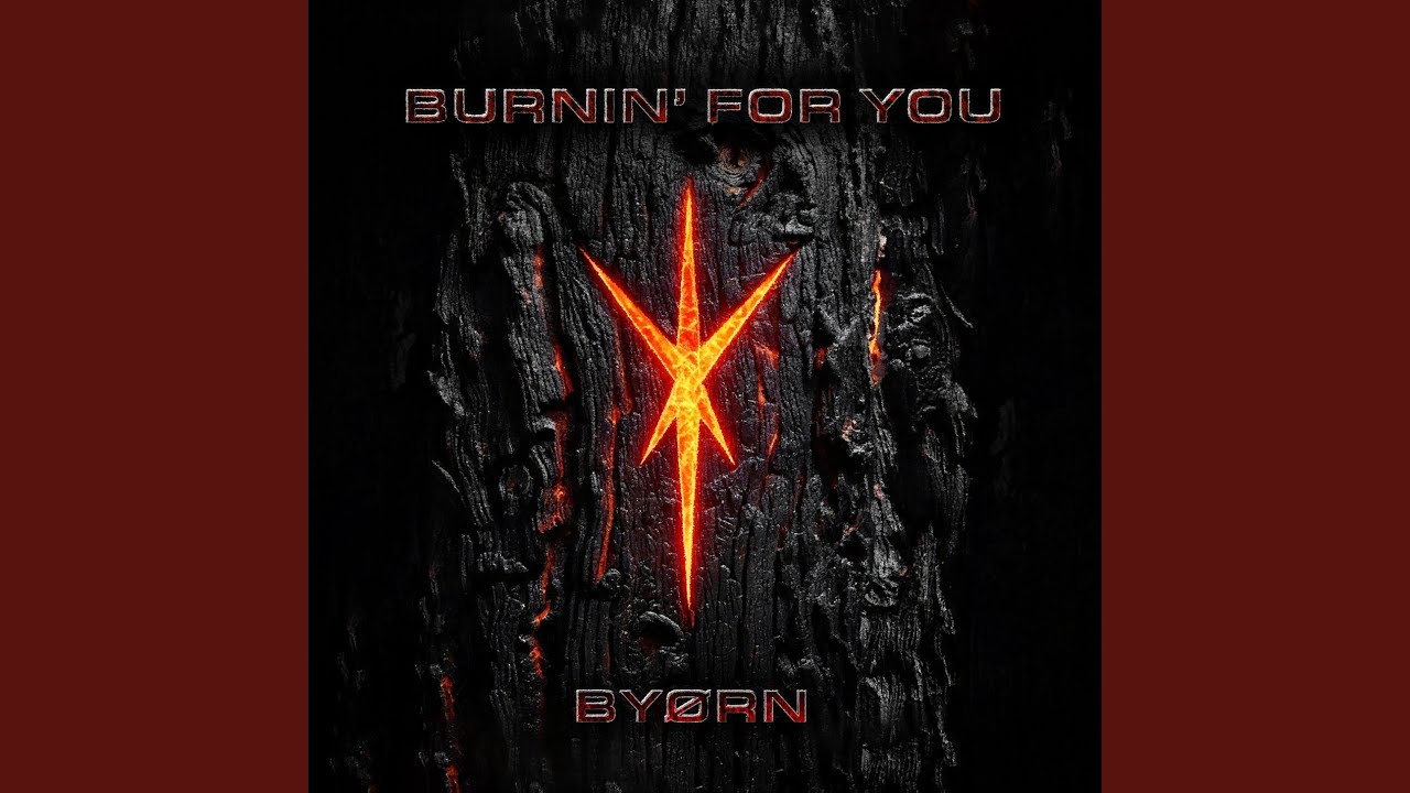 Burnin' for You Original Mix