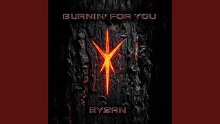 Burnin' for You Original Mix