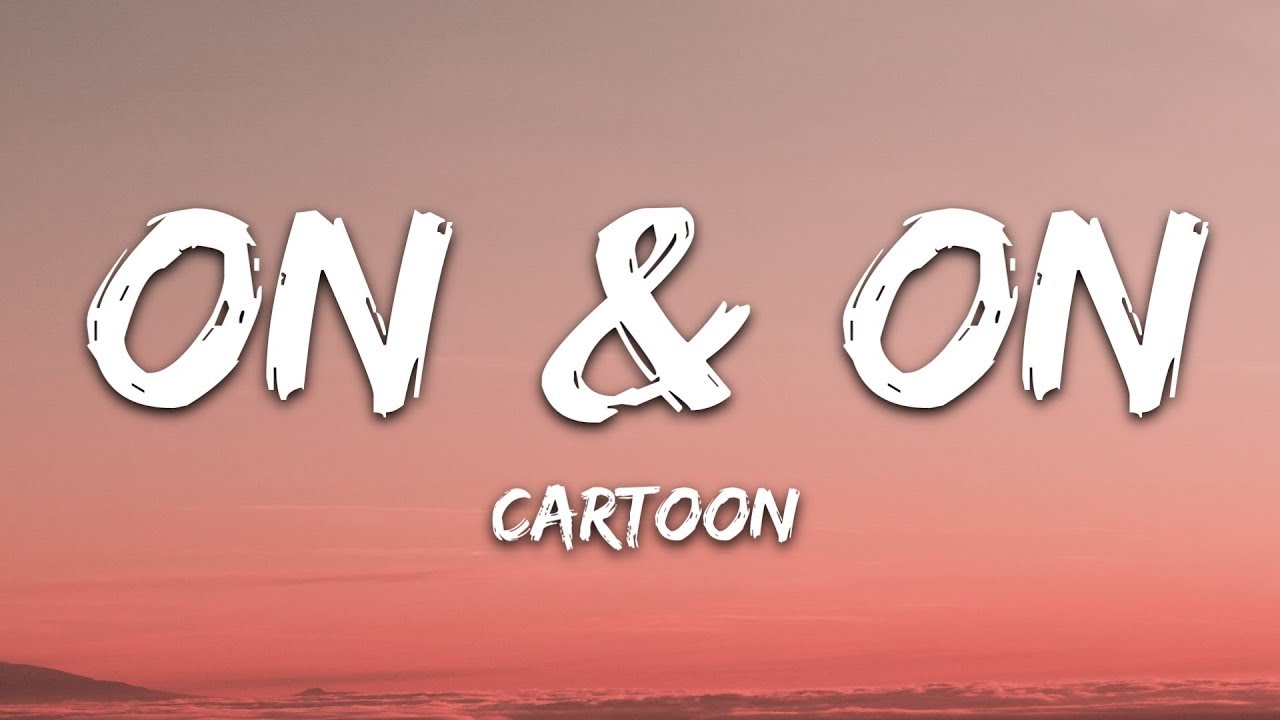 On & On