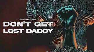 Don't Get Lost Daddy Extended Mix
