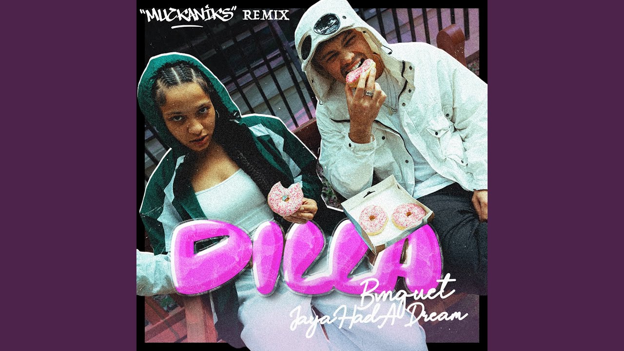 DILLA MUCKANIKS Remix