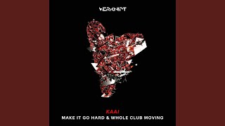 Make It Go Hard Original Mix