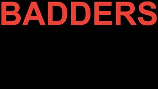BADDERS