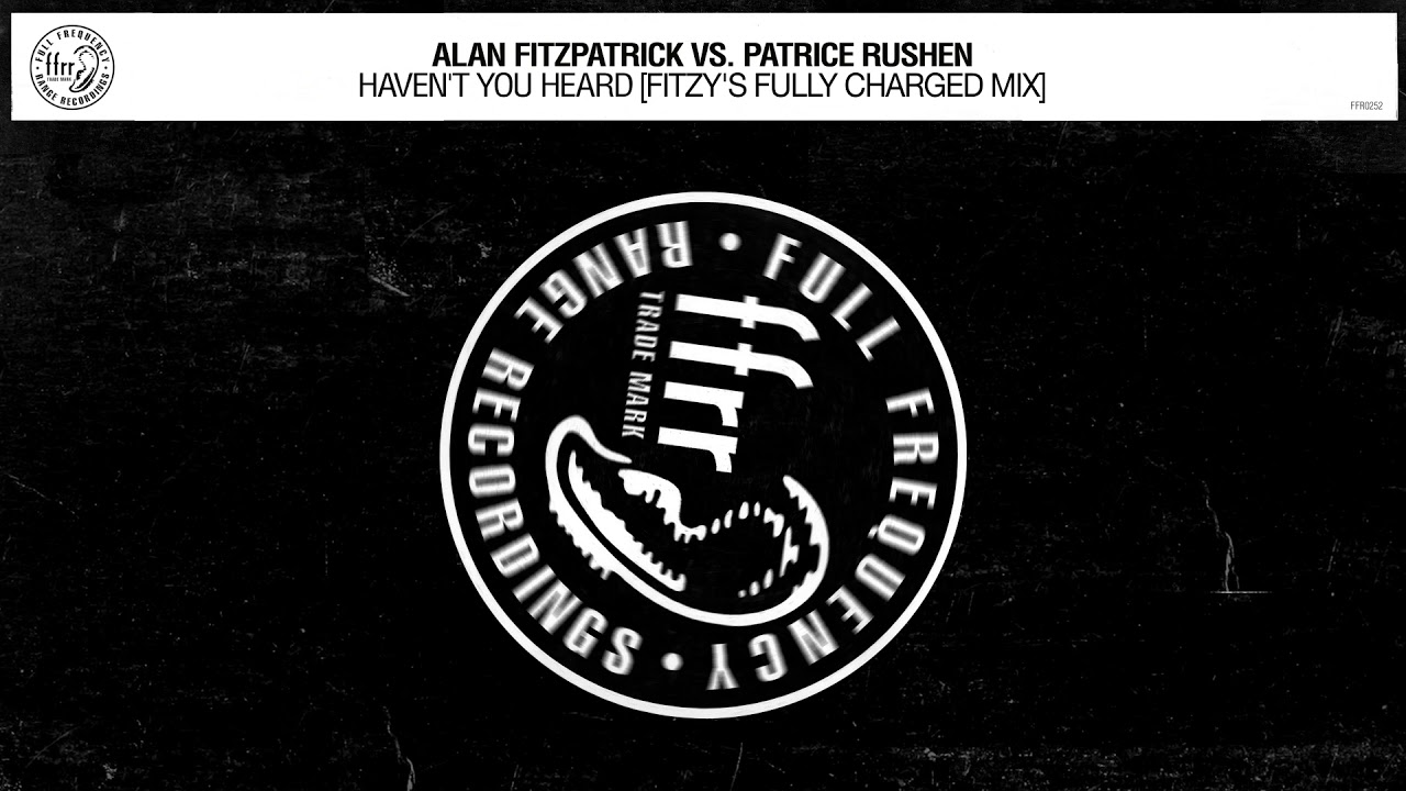 Haven’t You Heard [Fully Charged Mix] (Official Audio)