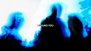 I FOUND YOU