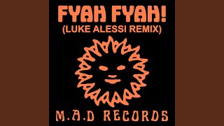 Fyah Fyah! Luke Alessi Mix
